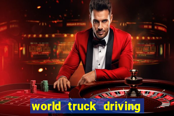 world truck driving simulator dinheiro infinito tudo desbloqueado 2024